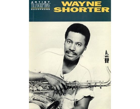 4 | Wayne Shorter, Artist transcriptions Saxophone, 25 pieces plus biography and discography