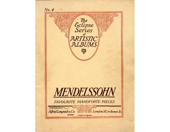 4132 | Mendelssohn - The Eclipse Series of Artistic Albums No. 4  - Mendelssohn - Favourite Pianoforte Pieces
