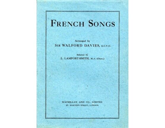 4506 | 60 French Songs - Arranged by Sir Walford Davies K.C.V.O - For Voice & Keyboard - Including Noels, L'Acienne Musique Francaise, Chansons Patriotiques,