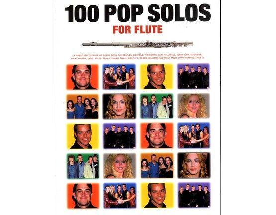 4507 | 100 Pop Solos for Flute - A Great Selection of Hit Songs from The Beatles, Boyzone, The Corrs, Geri Halliwell, Elton John, Madonna, Ricky Martin, Oasi