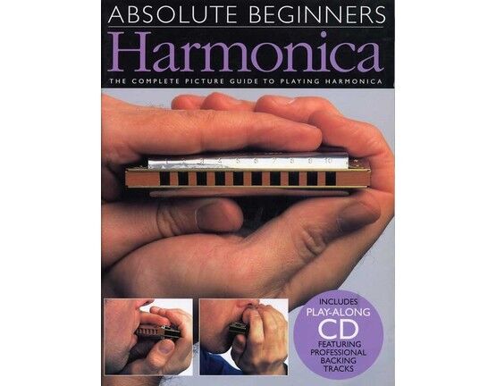 4507 | Absolute Beginners Harmonica - The Complete Picture Guide to Playing the Harmonica - Includes playalong CD featuring professional backing tracks