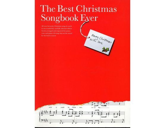 4507 | The Best Christmas Songbook Ever - 49 of Your Favourite Christmas Traditional and Contemporary Songs- Arranged for Piano, Voice and Guitar