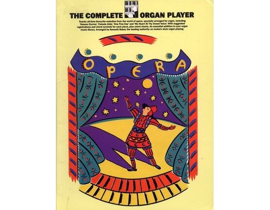 4507 | The Complete Organ Player - Opera - 20 All time favourite melodies from the world of opera, specially arranged for organ with suggested registrations