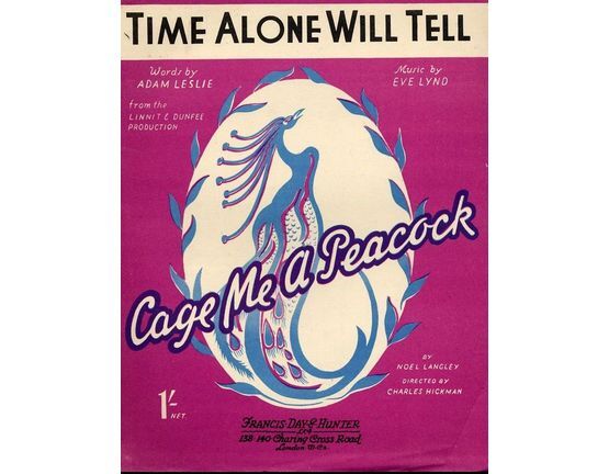4614 | Time Alone Will Tell -  from "Cage Me a Peacock"