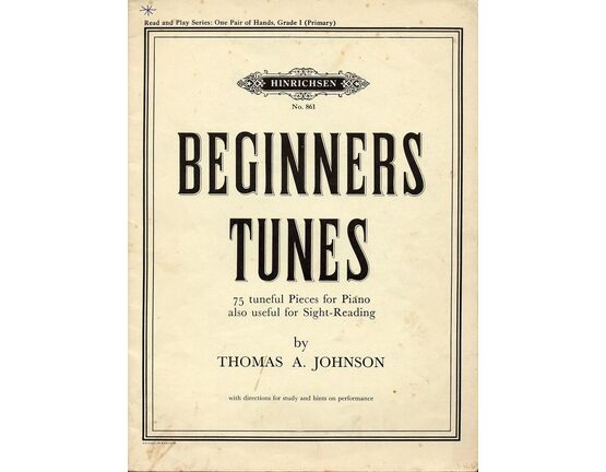 4616 | Beginners Tunes - 75 Useful Pieces for Piano also useful for Sight-Reading - With Directions for Study and hints on performance - Hinrichsen Edition N
