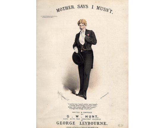 4654 | Mother Says I Mustn't - Song Featuring George Leybourne