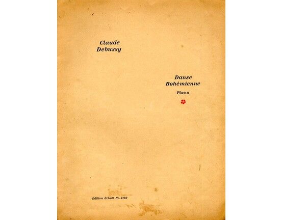 469 | Debussy - Danse Bohemienne - Piano Solo - Edition Schott No. 2169
