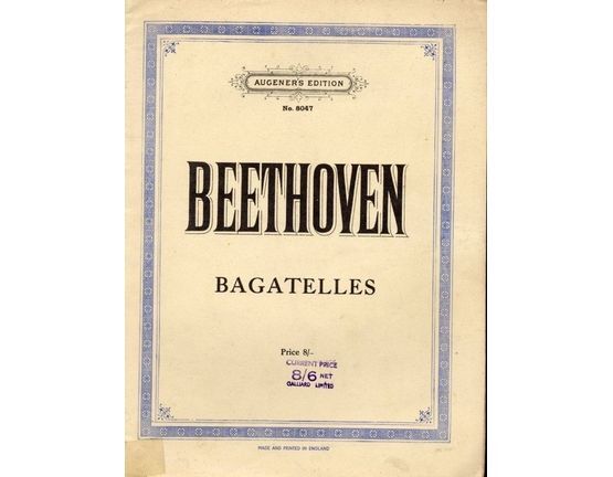 4696 | Bagatelles -  Op. 33 No. 1 to 7 - Op. 119 No.1 to 11 - Op. 126 No 1 to 6 - Augeners Edition No. 8047
