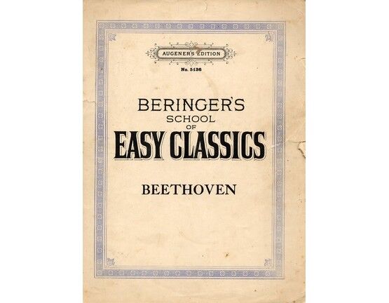 4696 | Beethoven - Beringers School of Easy Classics, Beethoven - Augeners Edition No. 5136