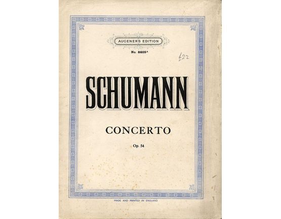 4696 | Concerto - Op. 54 - Augeners Edition No. 8405a -  Works for Pianoforte & Orchestra - Principal Pianoforte Part - With a Compressed Score of the Orches