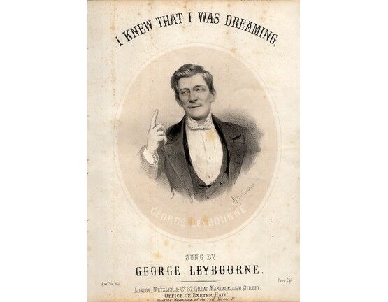 4714 | I Knew that I Was Dreaming - Song - Sung by George Leybourne