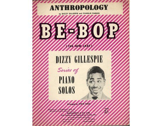 4772 | Anthropology - Piano Solo Arrangement - Be Bop (The New Jazz) Series - Featuring Dizzy Gillespie
