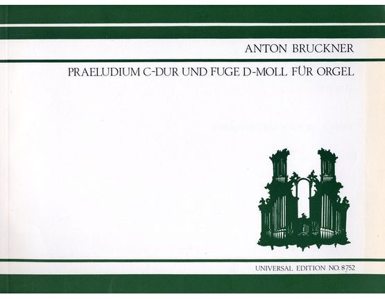 4848 | Praeludium C- Dur & Fuge D-Moll - Orgel - Universal Edition No. 8752 - Op. Posth