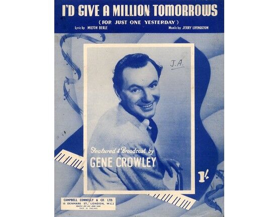 4856 | I'd Give A Million Tomorrows (For just one Yesterday) - Song as performed by Gene Crowley