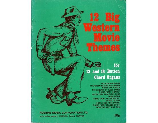 4860 | 12 Big Western Movie Themes - For 12 and 18 Button Chord Organs