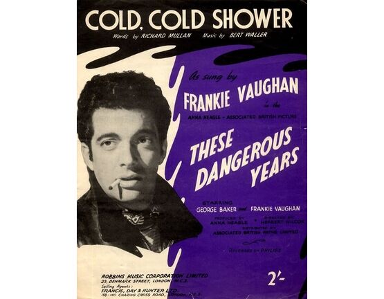 4860 | Cold, Cold Shower - Song as Sung by Frankie Vaughan in the Anna Neagle Associated British Picture "These Dangerous Years"
