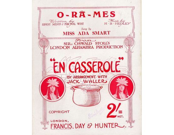 4861 | O-Ra-Mes - Sung by Miss Ada Smart in Sor Oswald Stoll's London Alhambra Production "En Casserole" - For Piano and Voice