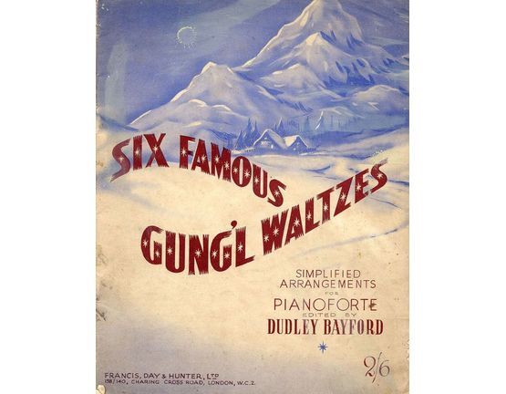 4861 | Six Famous Gung'l Waltzes - Simplified arrangements for Pianoforte