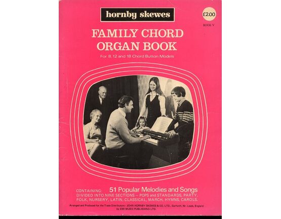 4877 | Family Chord Organ Book No.V - for 8, 12 and 18 Button Models - 51 Popular Melodies and Songs