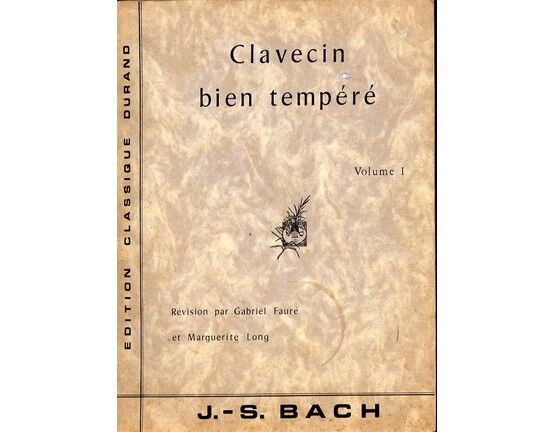5083 | Bach - Clavecin Bien Tempere (Preludes and Fugues No.s 1-24) - Volume 1 - Edition Classique Durand No. 9356