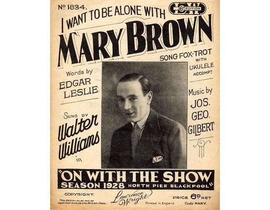5262 | I Want to be Alone with Mary Brown - Song Fox-Trot - Featuring Walter Williams in "On with the Show"