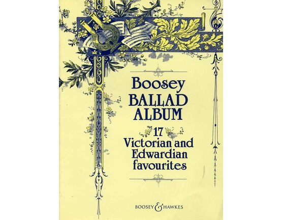 5329 | Boosey Ballad Album - 17 Victorian and Edwardian Favourites - For Voice and Piano