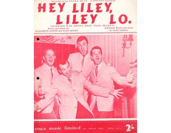 5745 | Hey Liley, Liley Lo (Married Man Gonna Keep Your Secret) - Song recorded by the Polka Dots