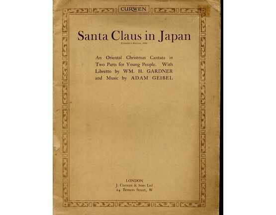 575 | Santa Claus in Japan - Curwen's Edition 3510 - Song - An Oriental Christmas Cantata in Two Parts for Young People