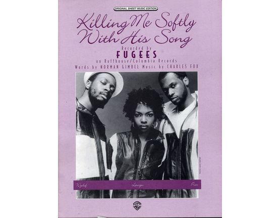 5892 | Killing me Softly with his Song - Featuring the Fugees - Original Sheet Music Edition