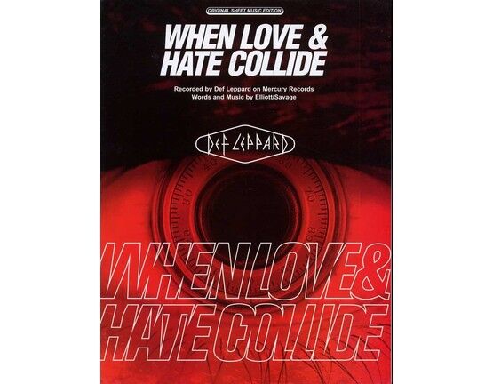 5892 | When Love and Hate Collide - Recorded by Def Leppard - Original Sheet Music Edition