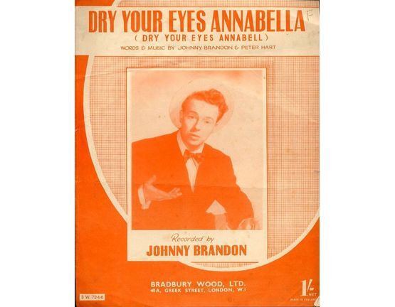 5918 | Dry your Eyes Annabella (Dry your Eyes Annabell) - Recorded by Johnny Brandon - For Piano and Voice with chord symbols