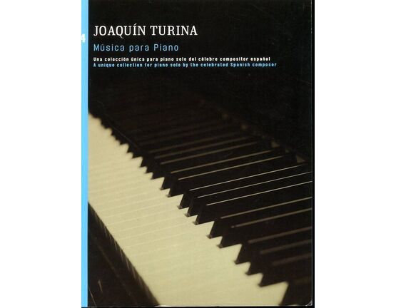 5975 | Joaquiin Turina - Musica Para Piano - A Unique Collection for Piano Solo by the Spanish Composer