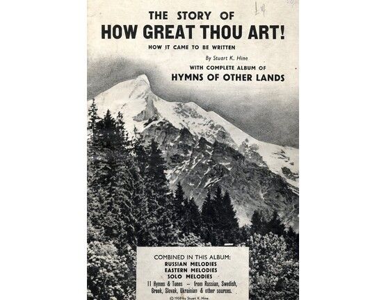6088 | The Story of How Great Thou art! How it came to be written by Stuart K Hine with complete album of hymns of other lands