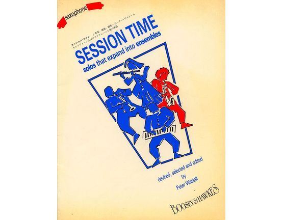 6099 | Session Time,Saxophone accompaniment, solos that expand into ensembles, edited by Peter Wastall