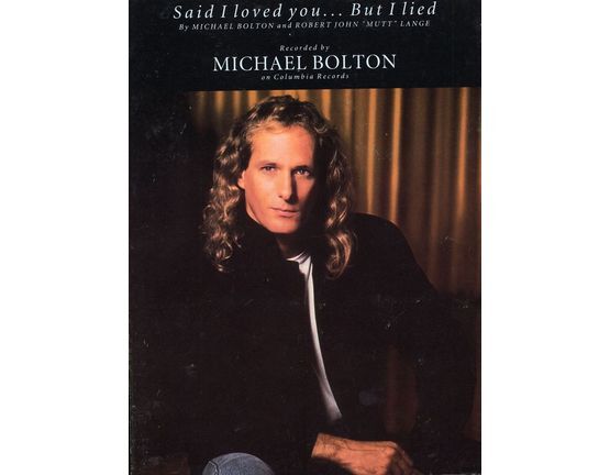 6114 | Said I Loved You, but I Lied - Featuring Michael Bolton