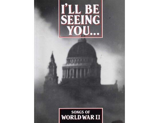 6139 | I'll be Seeing You... - Songs of World War II - For Voice & Piano with chords
