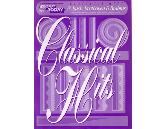 6145 | Classical Hits -  Bach, Beethoven and Brahms - EZ Play Today Series No. 275 - For All Organs, Pianos and Electric Keyboards