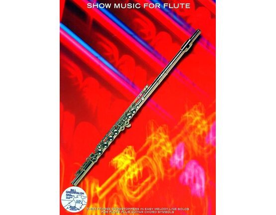 6160 | Show Music for Flute - Thirty-Three Showstoppers in easy Melody line Solos for Flute plus Guitar Chord Symbols