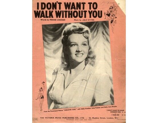6188 | I Dont Want to Walk Without You - From the Paramount Picture "The Sweater Girl" - Featuring Eddie Bracken, June Preisser and Betty Jane Rhodes