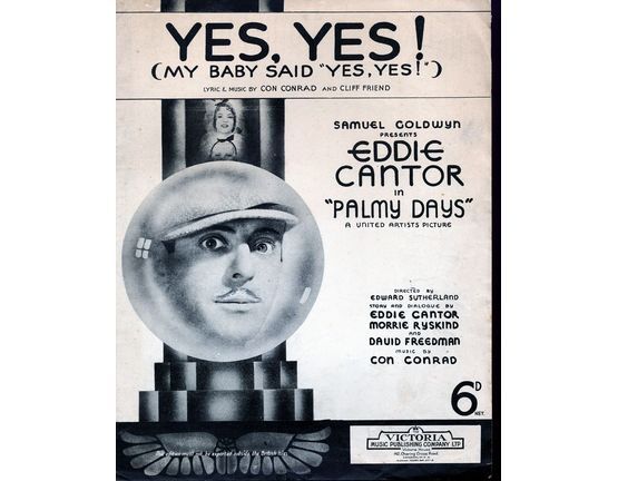 6188 | Yes, Yes! (My baby said "yes,yes!") - from the picture Palmy Days featuring Eddie Cantor