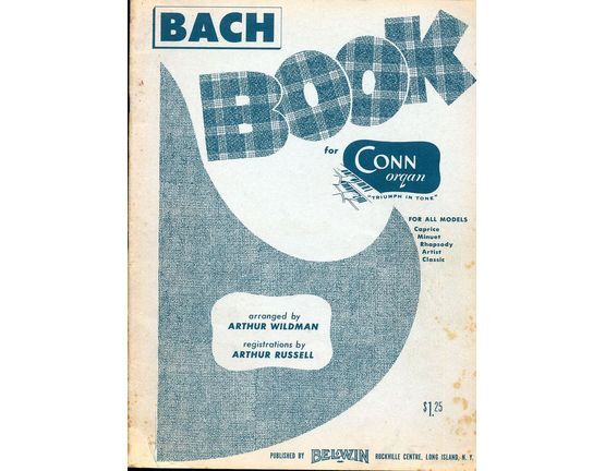 6229 | Bach Book For Conn Organ - For all models: caprice, minuet, rhapsody, artist and classic