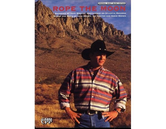 6229 | Rope the Moon - Featuring John Michael Montgomery - Original Sheet Music Edition