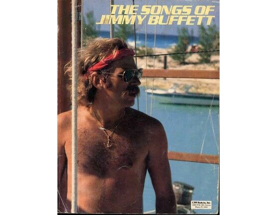 6229 | The songs of Jimmy Buffett - Album with Photos - Pre Key West Days - Early Key West - Out to America