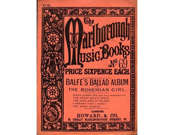6309 | Balfe's Ballad Album from The Bohemian Girl - The Marlborough Music Books Series No. 69