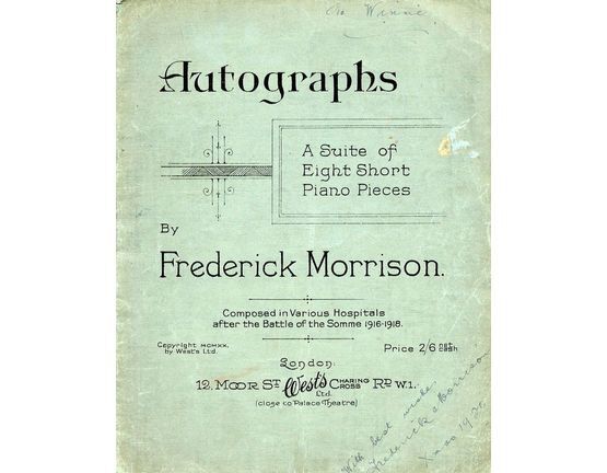 6366 | Autographs - A Suite of Eight Short Piano Pieces - Composed in Various Hospitals after the Battle of the Somme 1916-1918
