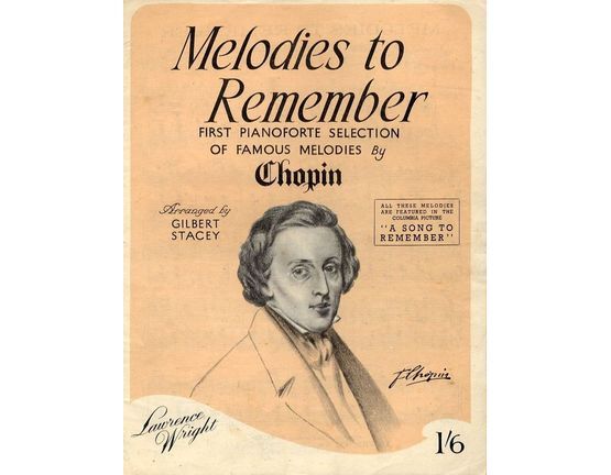 6543 | Melodies to Remember - First Pianoforte selection of famous melodies by Chopin - All these melodies are featured in the Columbia picture "A Song to Remember"