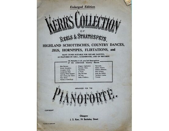 6595 | Kerr's Collection of Reels and Strathspeys, Highland Schottisches, Country Dances, Jigs, Hornpipes, Flirtations etc - Enlarged Edition arranged for Pianoforte