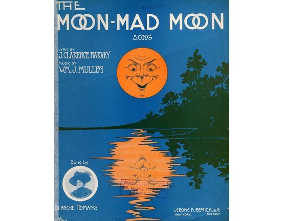 6641 | The Moon-Mad Moon - Song for Piano and Voice - Sung by Blanche Homans