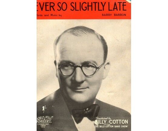 6691 | Ever So Slightly Late - Song - Featuring Billy Cotton