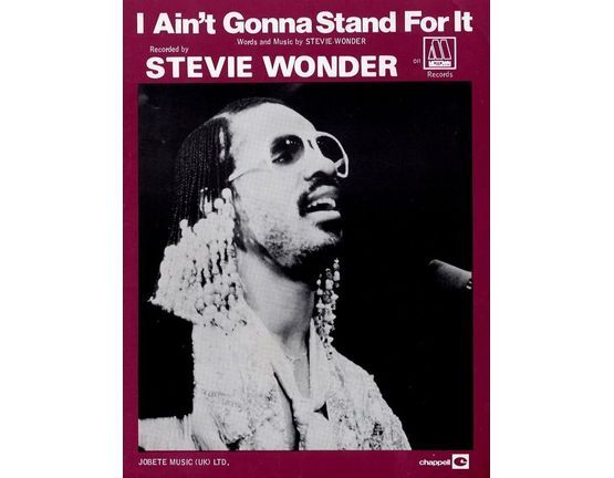 6694 | I Ain't gonna stand for it - Recorded by Stevie Wonder on Mowtown Records - For Piano and Voice with chord symbols